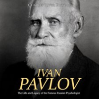 Ivan_Pavlov__The_Life_and_Legacy_of_the_Famous_Russian_Psychologist